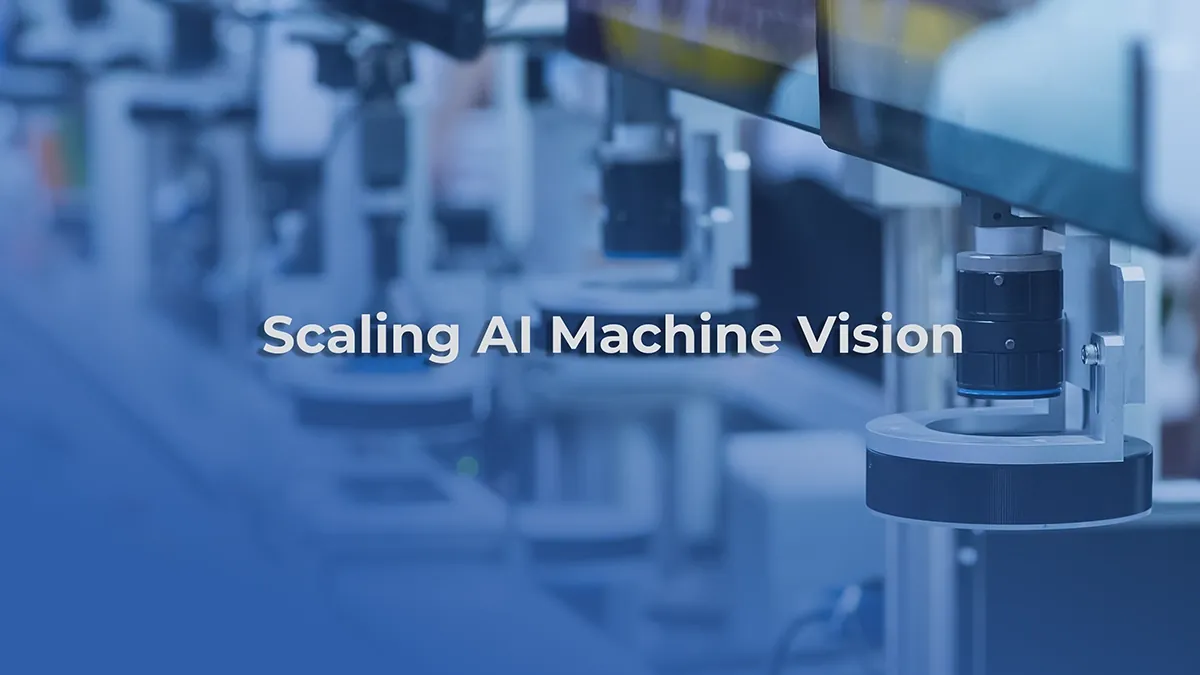 AI-powered machine vision system scaling in industrial automation